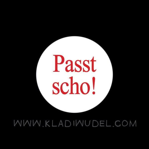 Button Passt Scho!