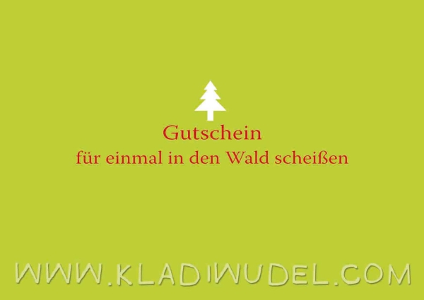 Postkarte: Gutschein für einmal in den Wald scheißen